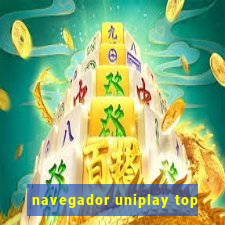 navegador uniplay top